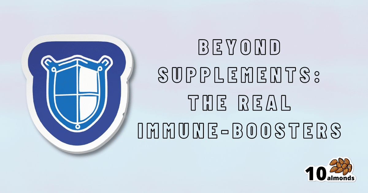 Beyond supplements the ultimate immune-boosters.