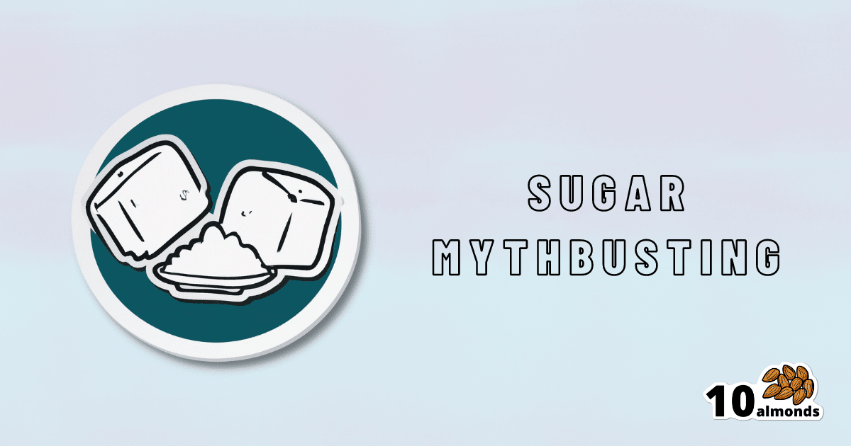 Debunking sugar myths - exploring common misconceptions about sugars in our diet.
