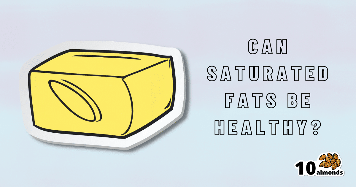 Can saturated fats be healthy? The topic of whether or not saturated fats can be a part of a healthy diet is widely debated.