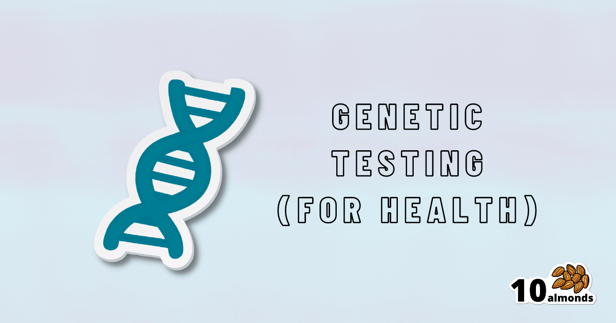 Real benefit of genetic testing for health.