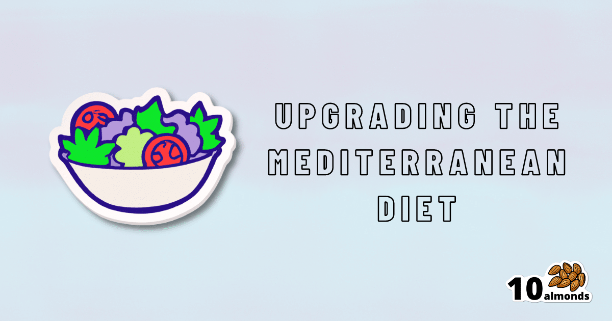 Upgrading the Mediterranean diet.