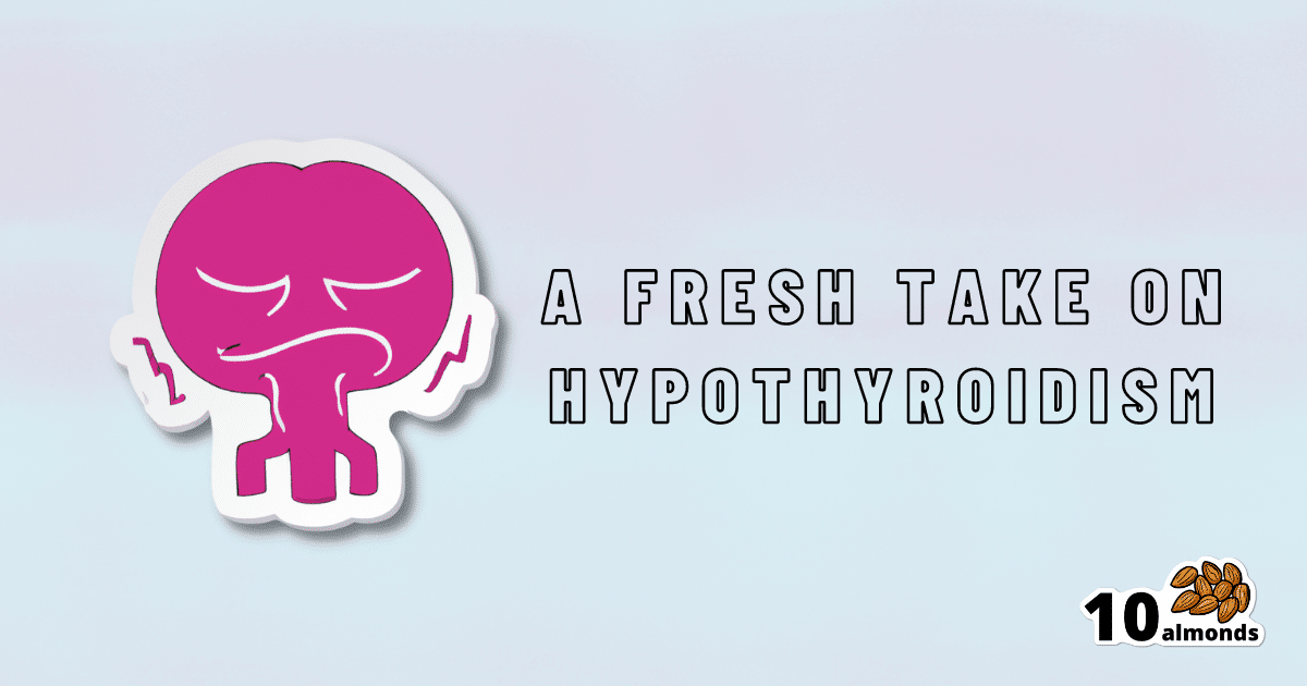 Fresh Hypothyroidism