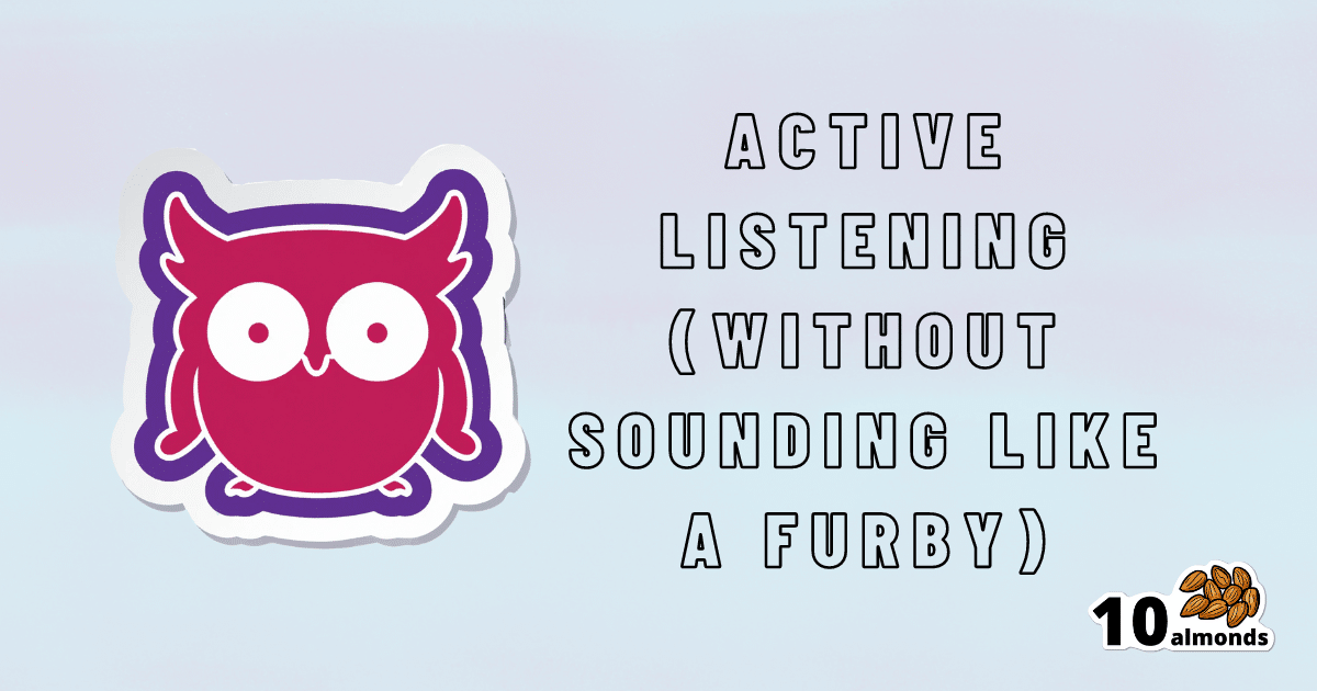 Active listening is a key skill that allows individuals to truly engage in effective communication. However, it is important to master this art without sounding like a furby. By actively listening, you can understand the
