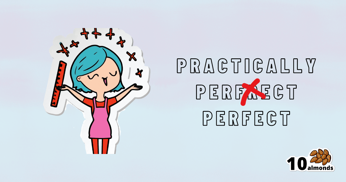 Make work practically perfect with this perfectionism sticker.