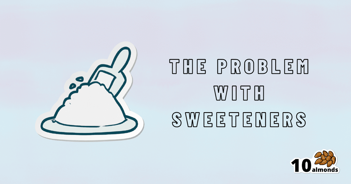 Sweeteners have become quite a problem in today's food industry.
