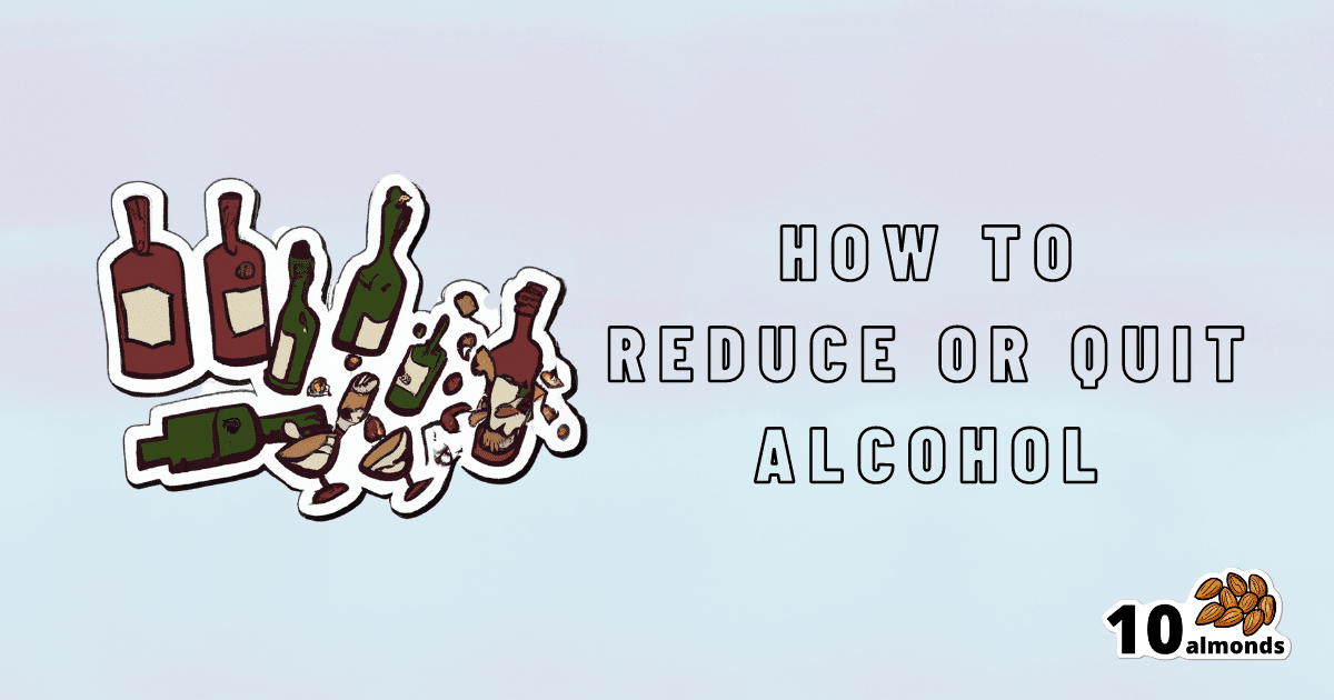How to reduce alcohol consumption.