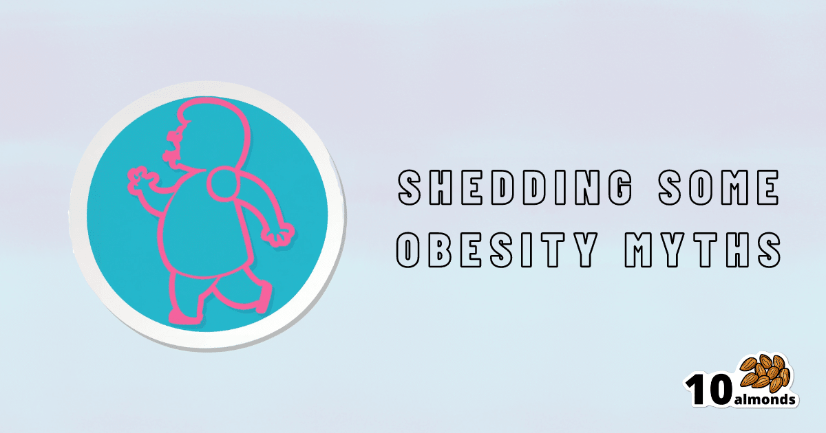 Debunk the myths surrounding obesity.
