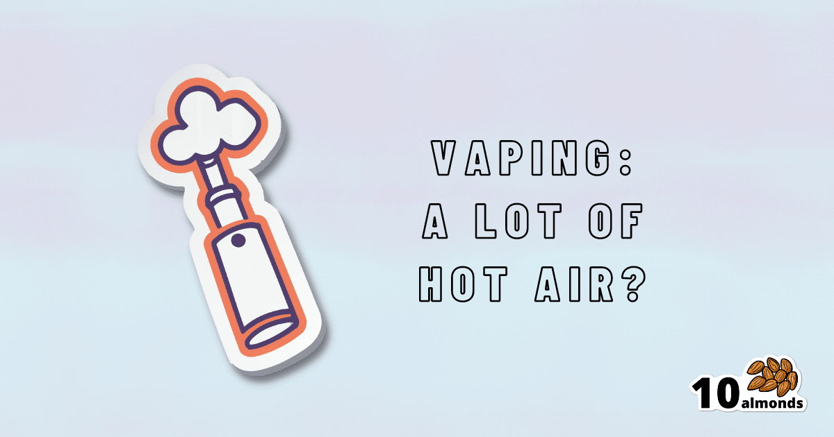 Are you vaping hot air?