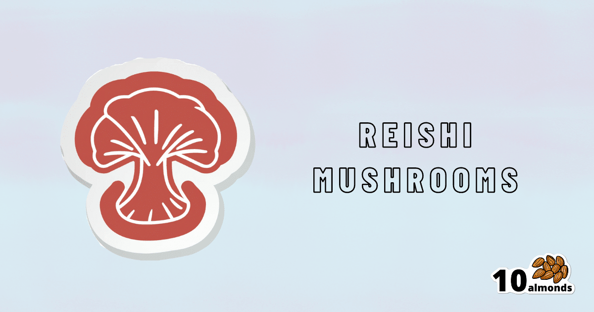 A sticker showcasing the benefits of reishi mushrooms.