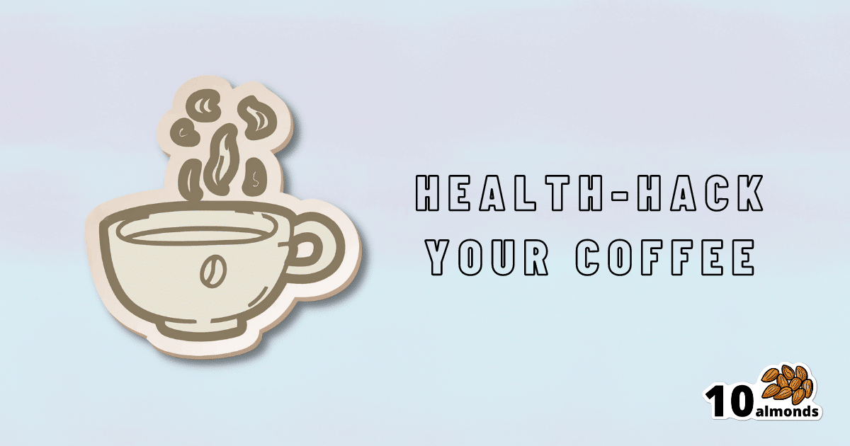 Coffee, a heart-healthy beverage, can be hacked for optimal health benefits.