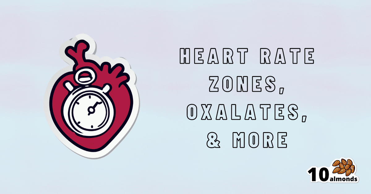 Heart rate zones and oxalates