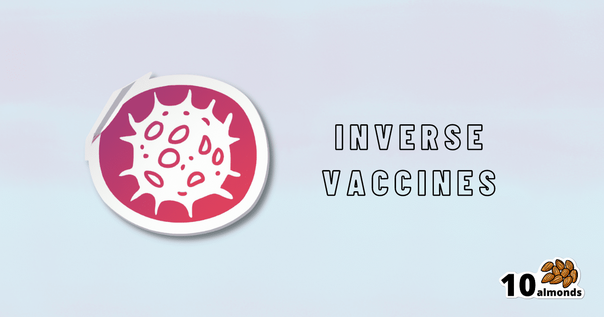 A sticker showcasing the words "inverse vaccines" representing an innovative approach towards autoimmune diseases.