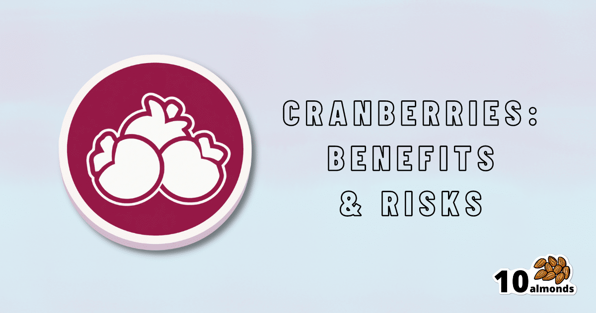 Health benefits and risks of cranberries