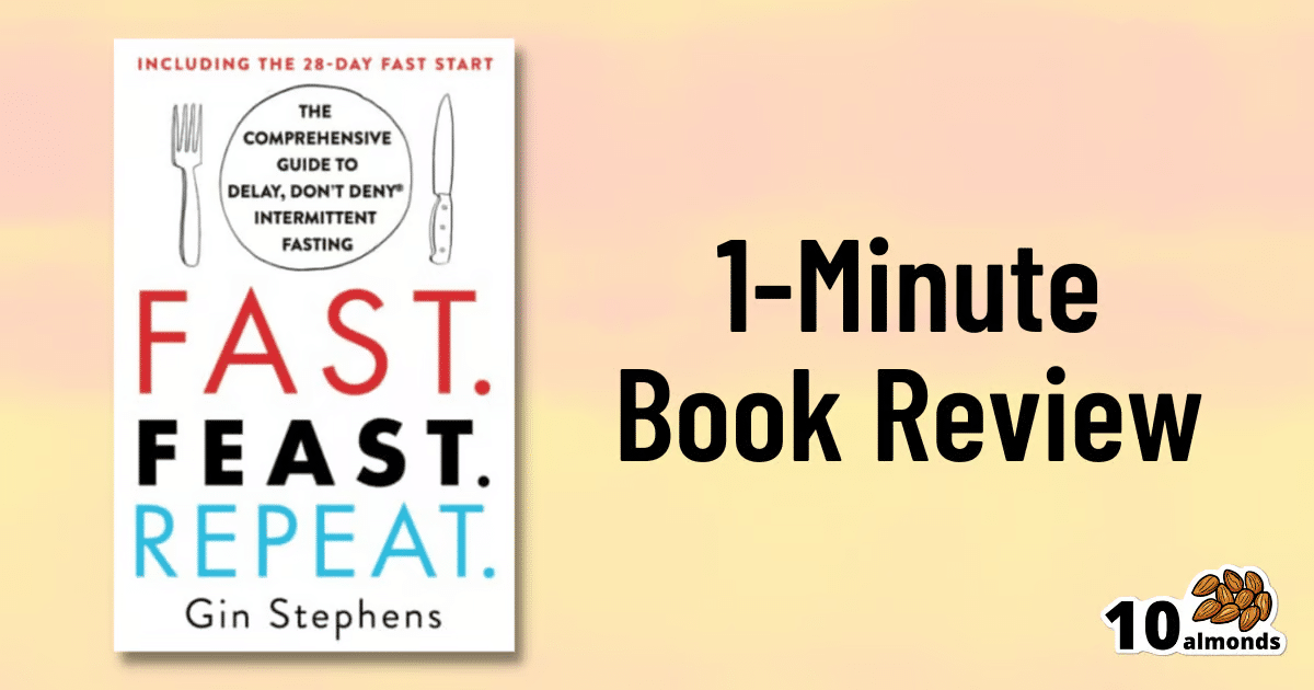 Intermittent Fasting Feast – A Fast 1-minute Review of the Book.