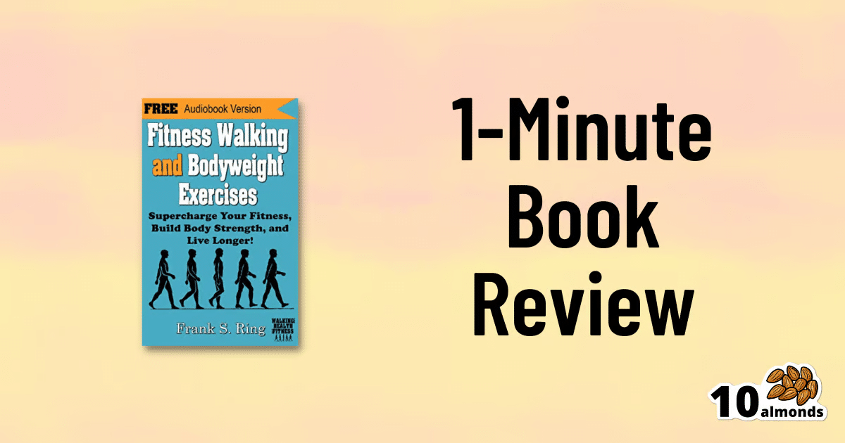 1 minute body book review highlighting bodyweight exercises and fitness walking.