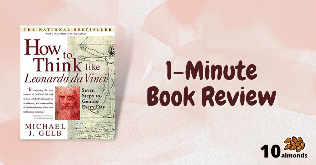 This book review explores the genius of Leonardo da Vinci and offers insights on how to think like him.