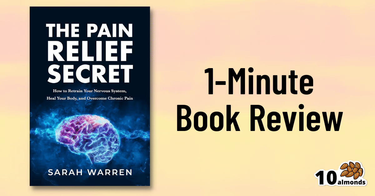 This 1-minute book review unveils the secret to pain relief through retraining the nervous system, offering an effective solution for chronic pain sufferers.
