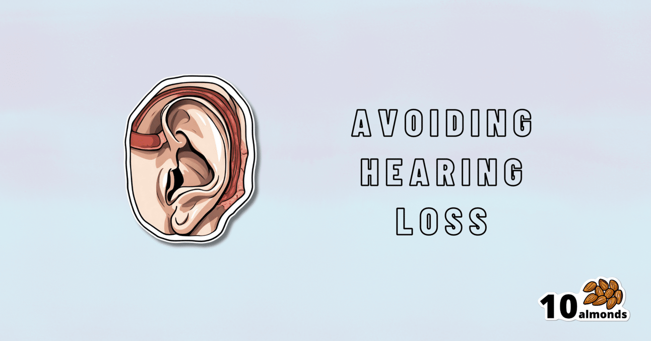 Ways to Avoid Hearing Loss by Protecting Your Ears.