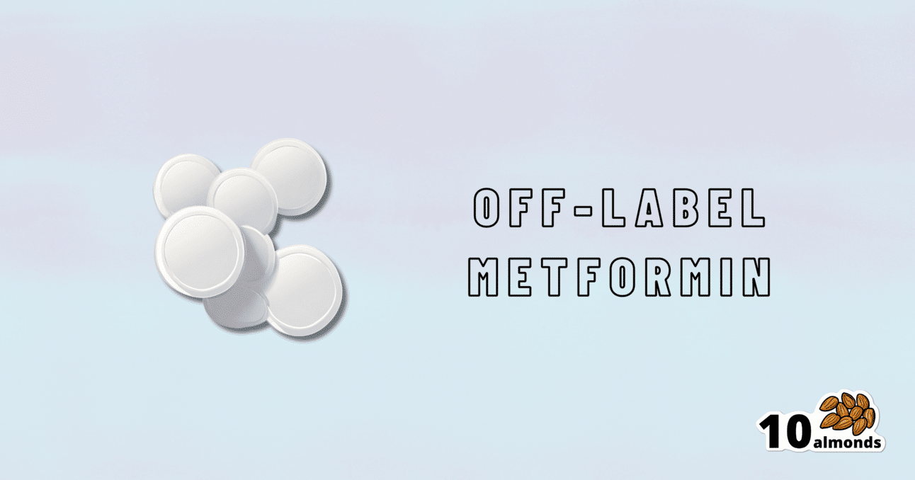 Off-label metformin for weight-loss, 10 pills.