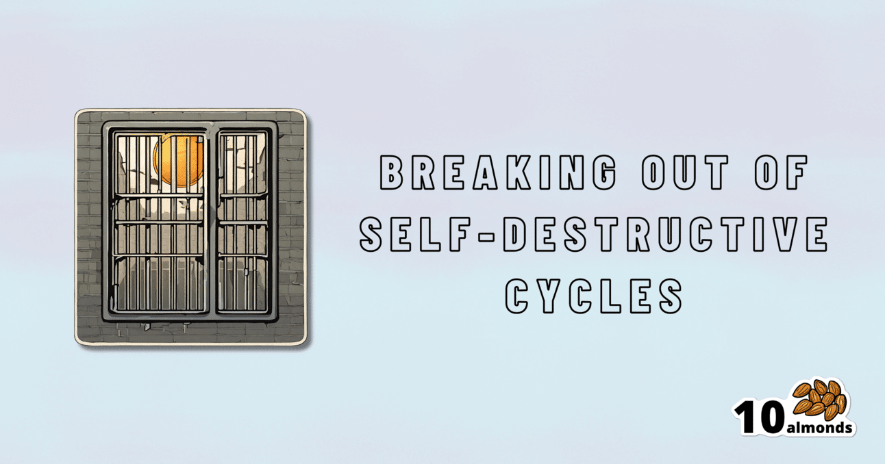 Escaping self-destructive cycles.