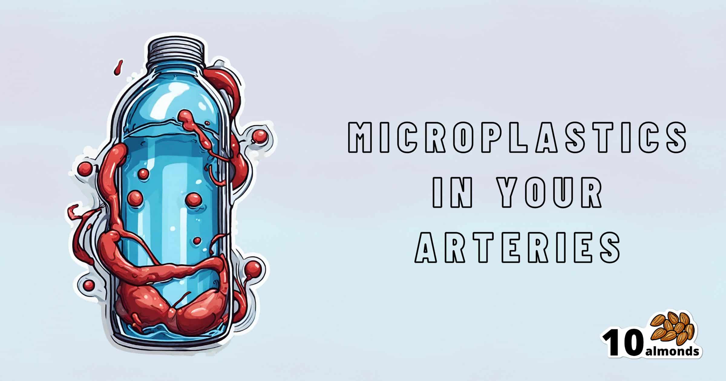 A plastic bottle filled with red liquid and a representation of an artery, highlighting the issue of microplastics in the bloodstream and their link to stroke, with the text "microplastics in your arteries