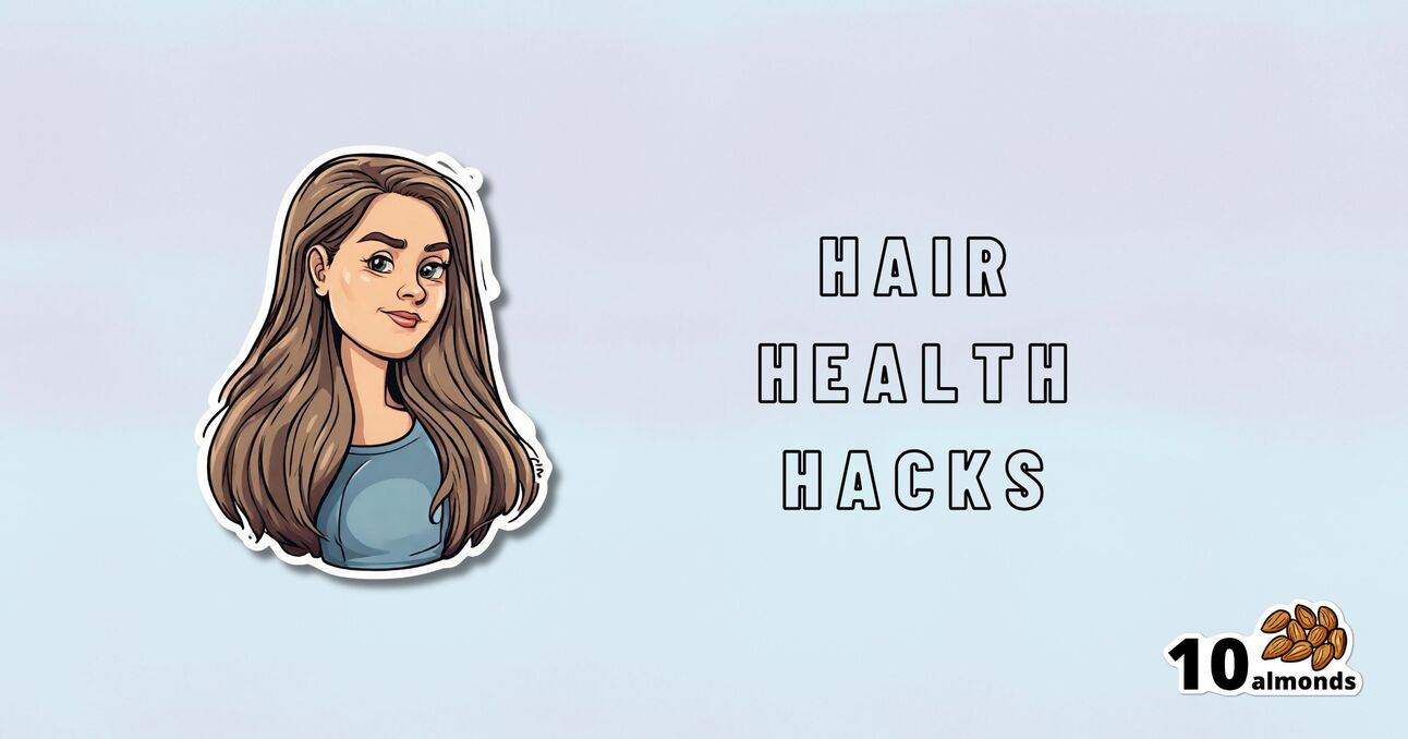 A cartoon illustration of a woman with long brown hair is on the left side of the image. Text to the right reads "HAIR HEALTH HACKS." In the bottom right corner, gentler graphics show 10 almond illustrations and the text "10 almonds." The background boasts a light blue gradient.