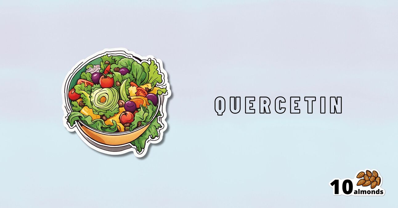 A colorful illustration of a salad next to the word "Quercetin" with a logo featuring "10 almonds" below, emphasizing "Fight Inflammation".