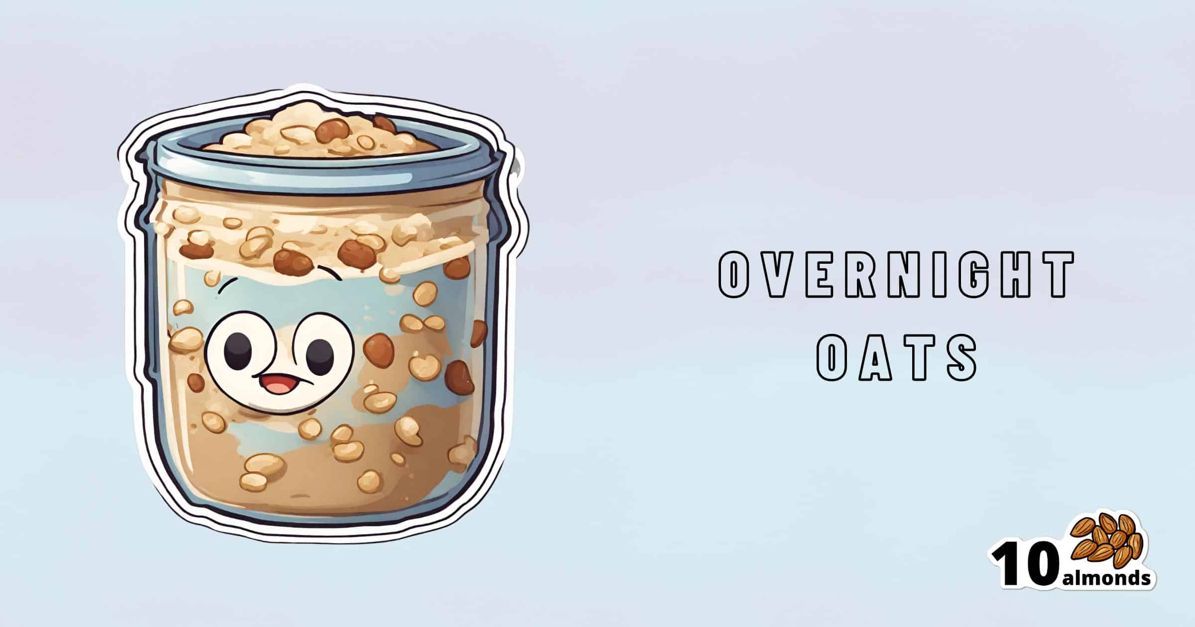 A graphic illustration of a cartoon-style jar containing overnight oats, featuring a smiling face on the oats and highlighting its benefits, set against a light blue background with the text "overnight oats" and the