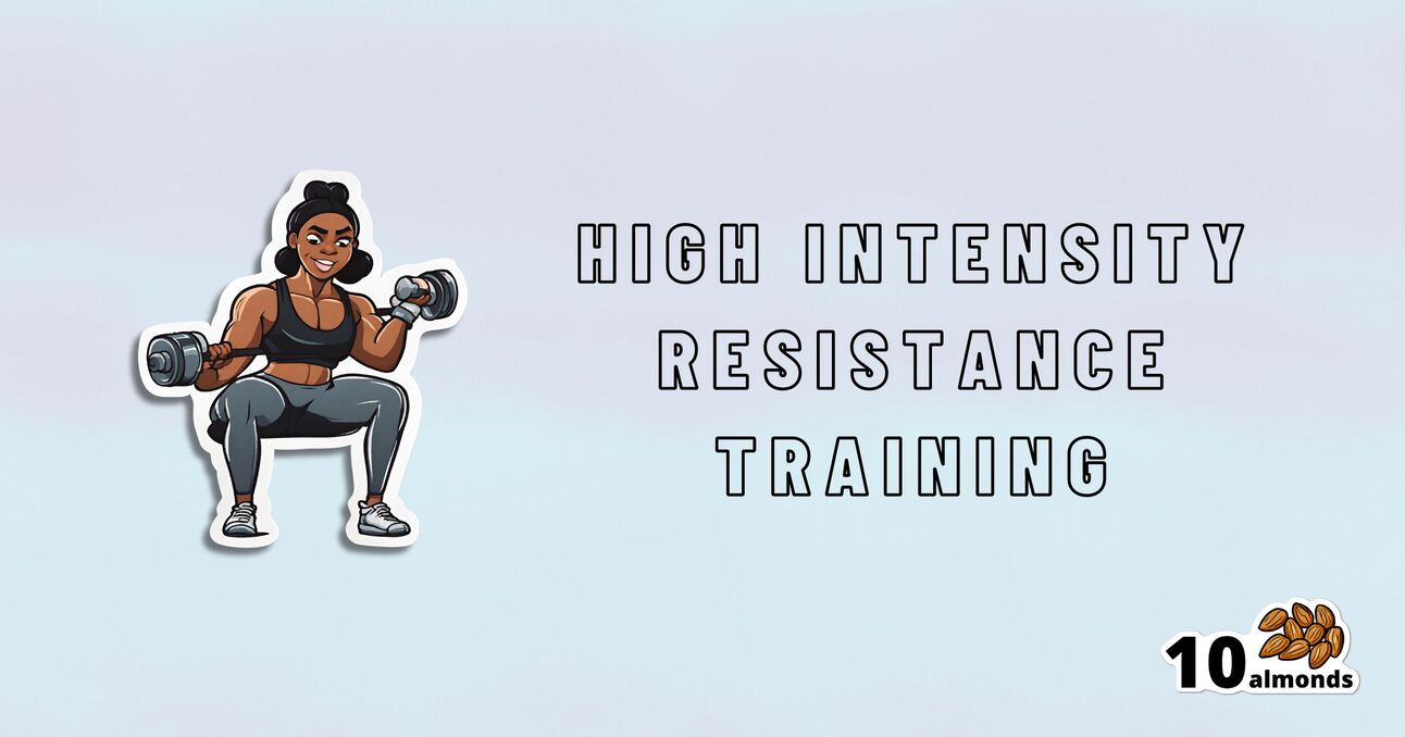Illustration of a person doing squats with dumbbells next to the text "High Intensity Resistance Training (HIRT)." In the bottom right, a small image of almonds is labeled "10 almonds." The background is light blue with a gradient effect.