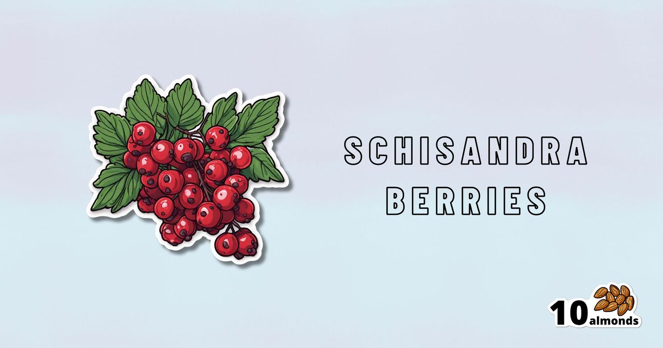 An illustration of Schisandra berries with green leaves is shown on the left side of the image. To the right, the words "SCHISANDRA BERRIES" are written in bold, black text. Highlighting its Five Flavors, an icon of 10 almonds appears in the bottom right corner.