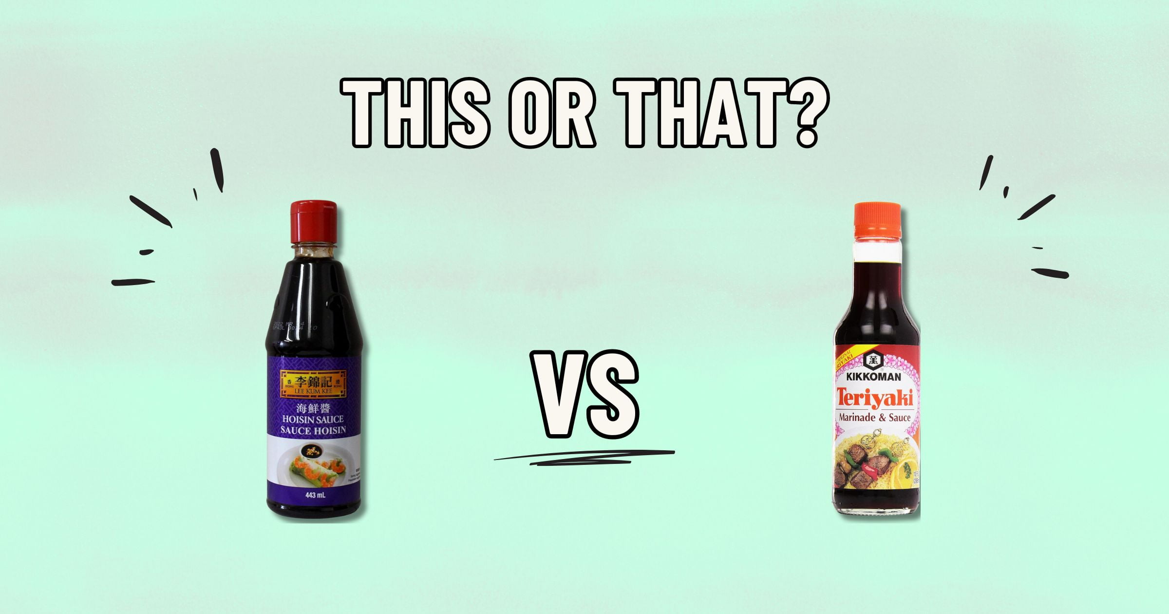 Two bottles are pictured against a light green background with "THIS OR THAT?" above them. On the left, a bottle of hoisin sauce; on the right, a bottle of teriyaki sauce. The word "VS" is centered between them, inviting you to compare which one might be the healthier option.