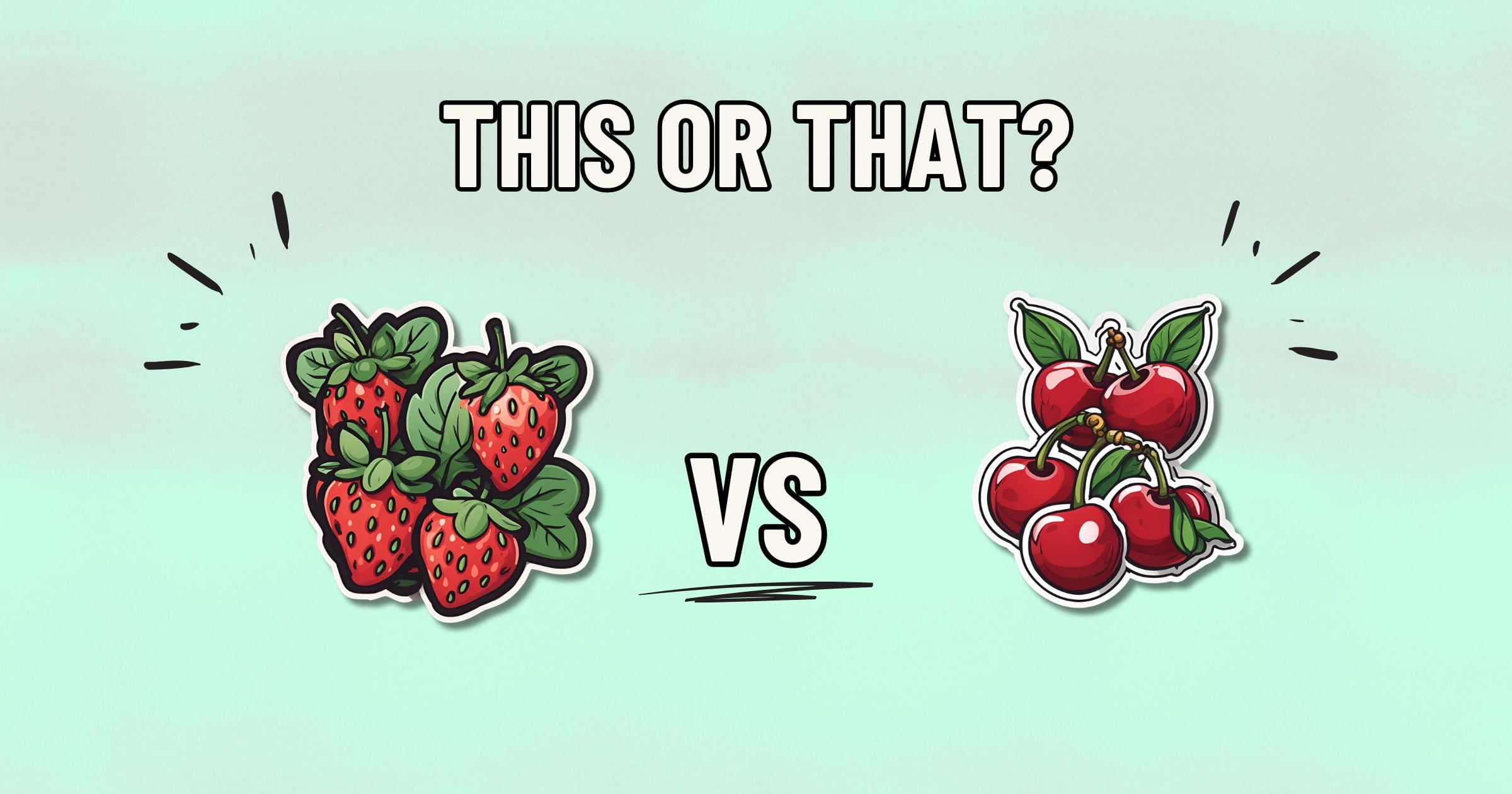 An illustrated graphic with a "This or That?" question at the top, featuring a bunch of strawberries on the left and a bunch of cherries on the right, separated by a "VS" in the center. The background is light green. Which do you think is healthier?